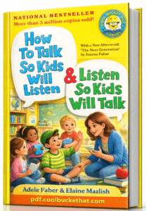 How to Talk So Kids Will Listen Listen So Kids Will Talk
